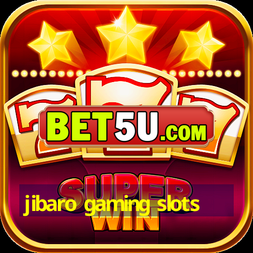 jibaro gaming slots