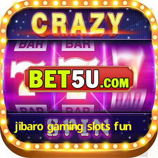 jibaro gaming slots fun