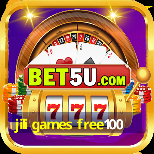 jili games free100