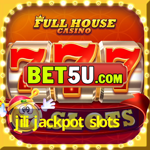 jili jackpot slots