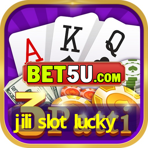 jili slot lucky