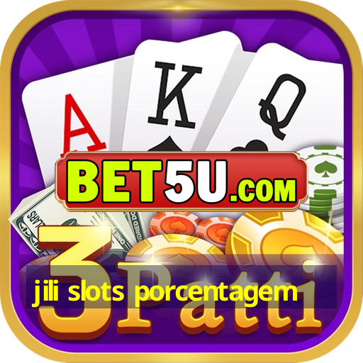 jili slots porcentagem