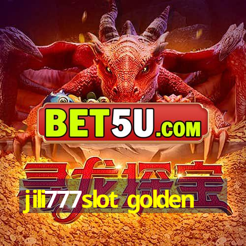 jili777slot golden