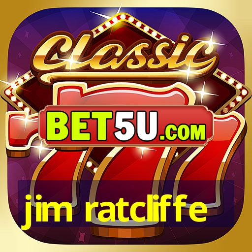 jim ratcliffe