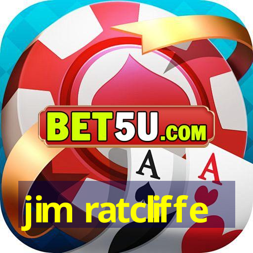 jim ratcliffe