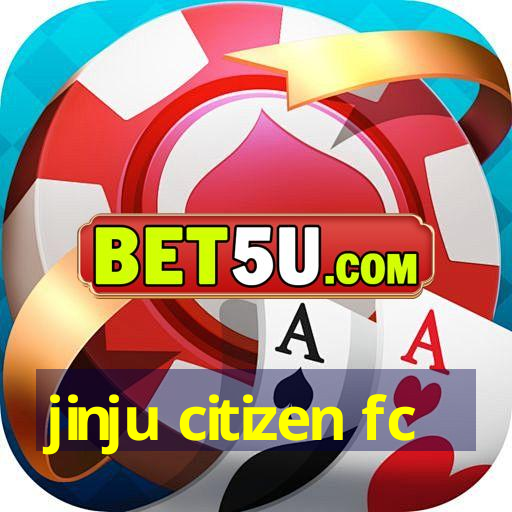 jinju citizen fc