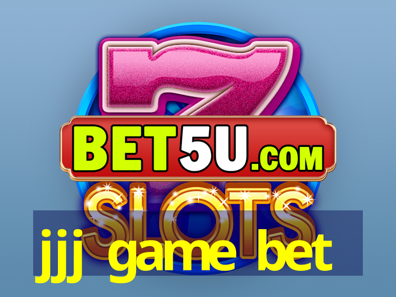 jjj game bet