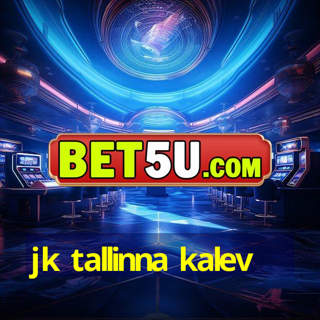 jk tallinna kalev