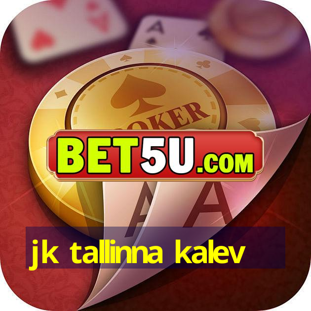 jk tallinna kalev