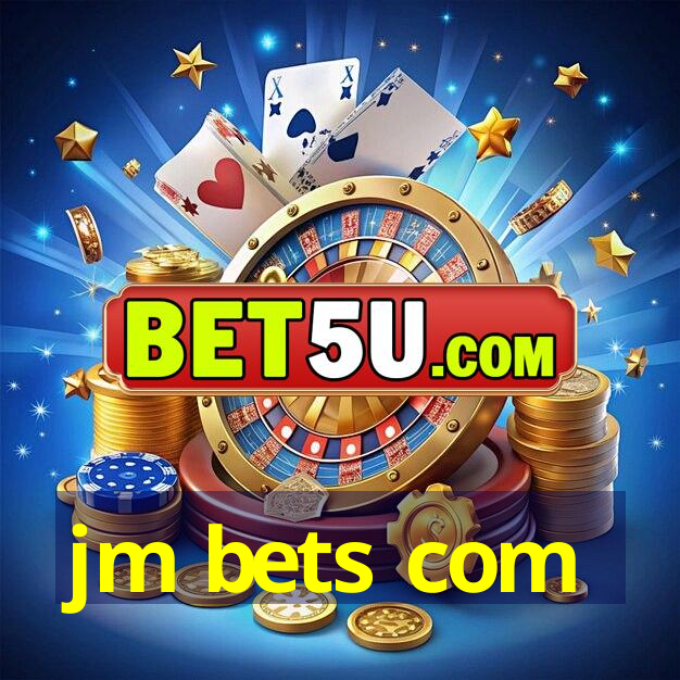 jm bets com