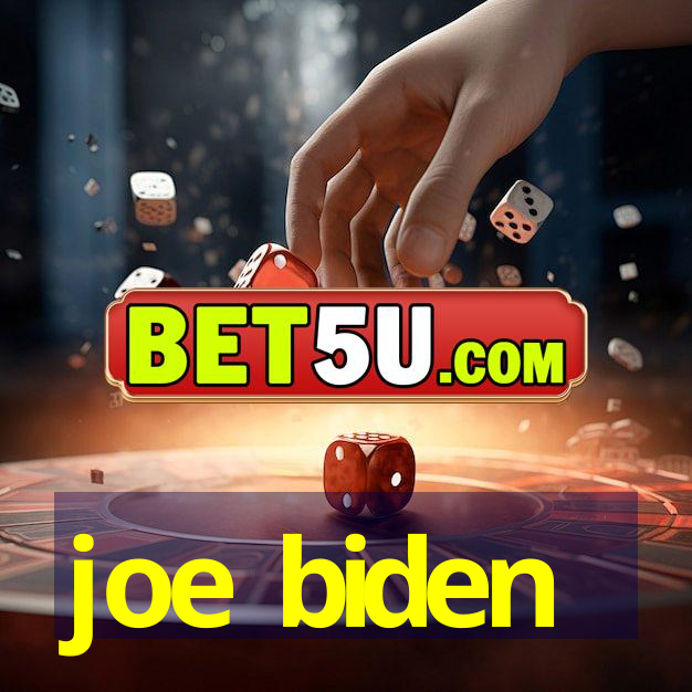 joe biden