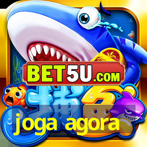 joga agora