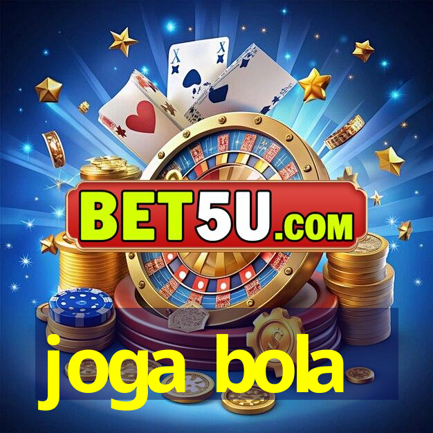 joga bola