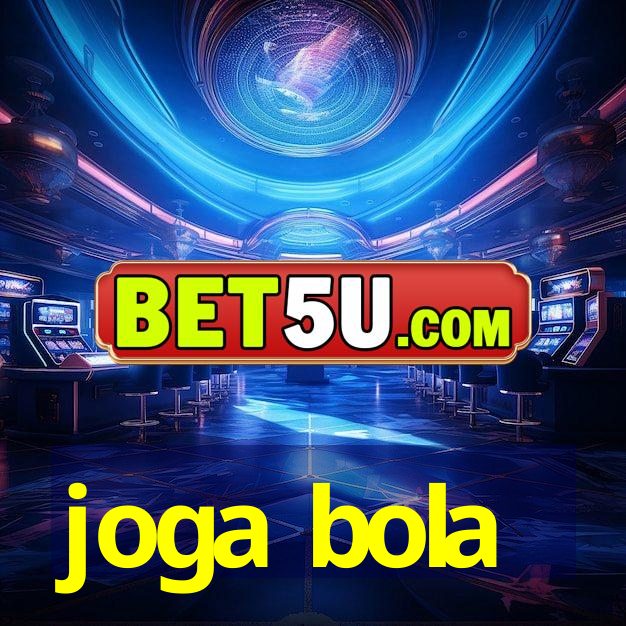 joga bola