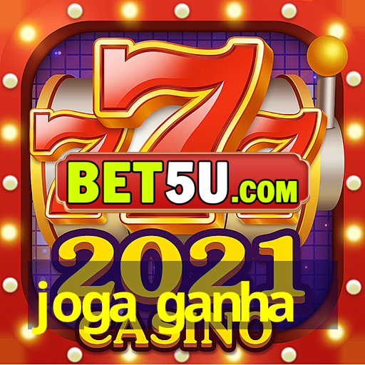 joga ganha