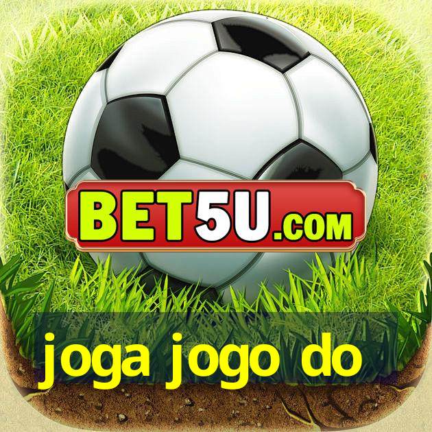 joga jogo do