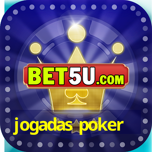 jogadas poker