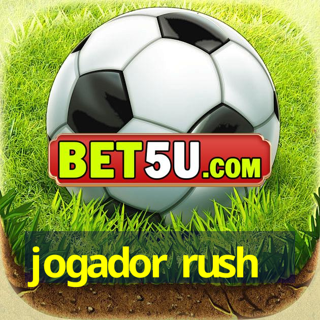 jogador rush