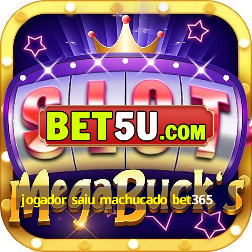 jogador saiu machucado bet365