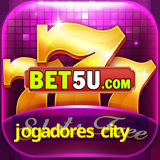 jogadores city