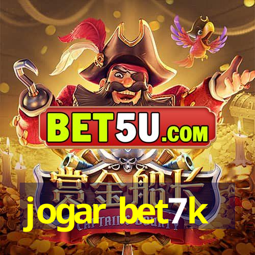 jogar bet7k