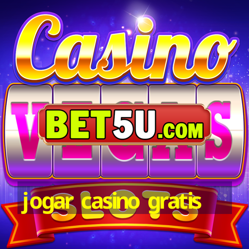 jogar casino gratis