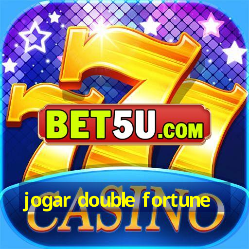 jogar double fortune