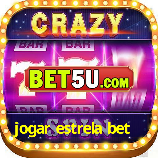 jogar estrela bet