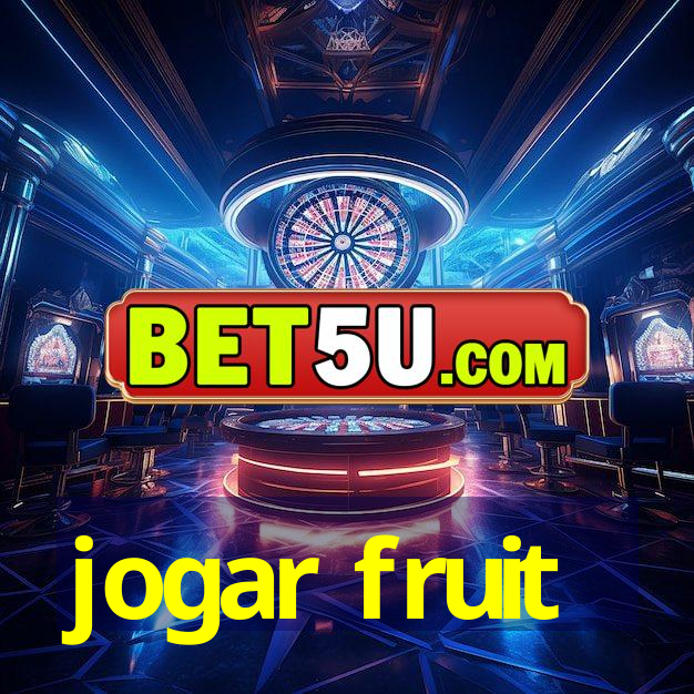 jogar fruit