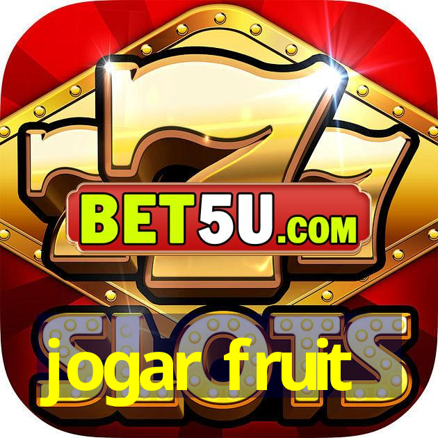 jogar fruit