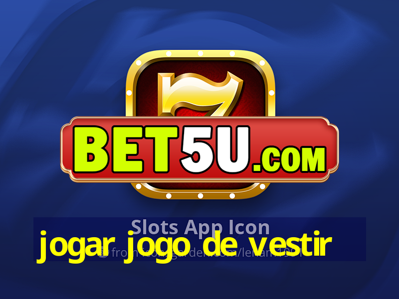 jogar jogo de vestir