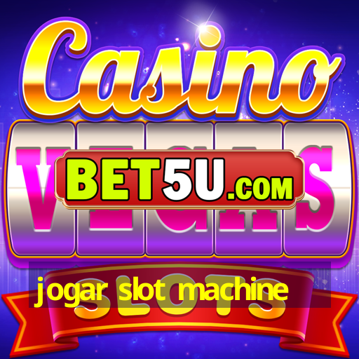 jogar slot machine