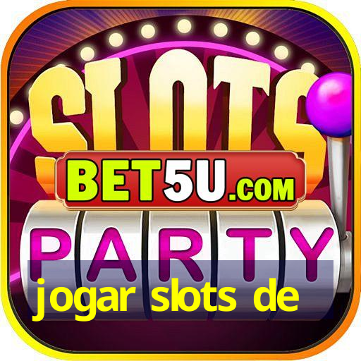 jogar slots de