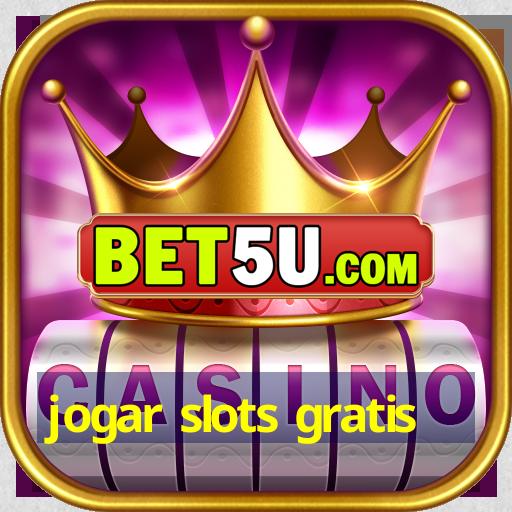 jogar slots gratis