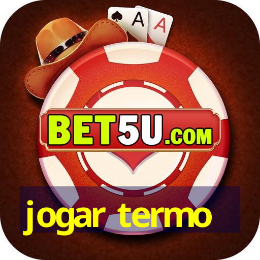 jogar termo