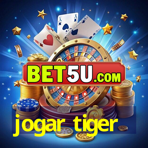 jogar tiger