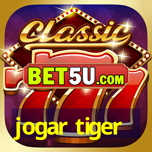 jogar tiger