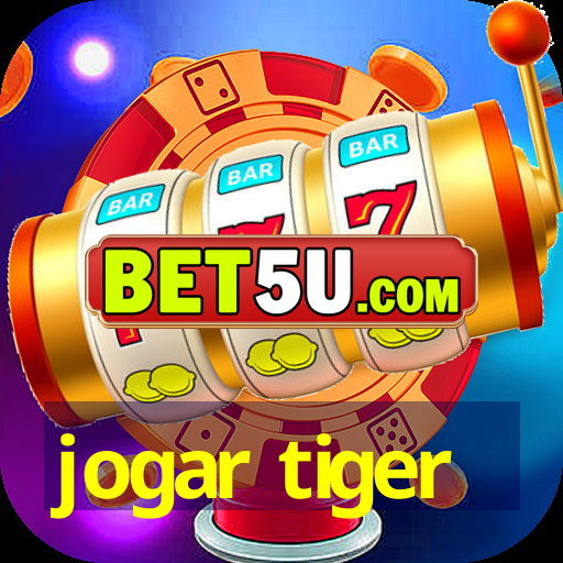 jogar tiger