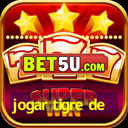 jogar tigre de