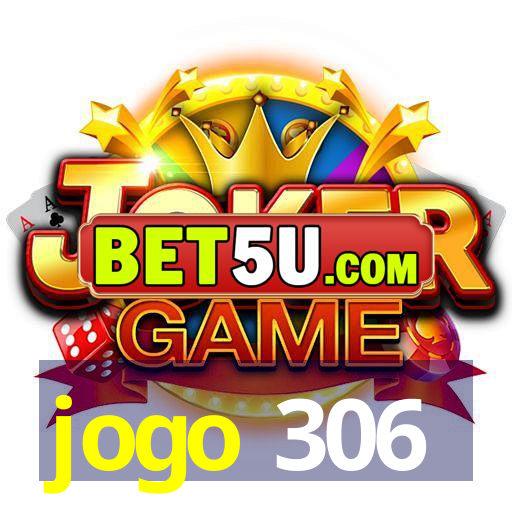 jogo 306