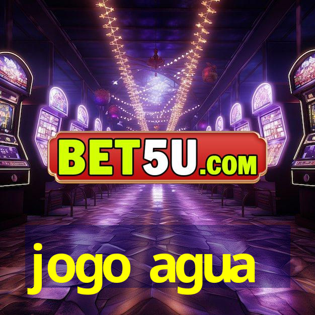 jogo agua