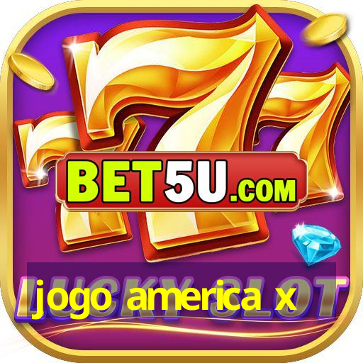 jogo america x