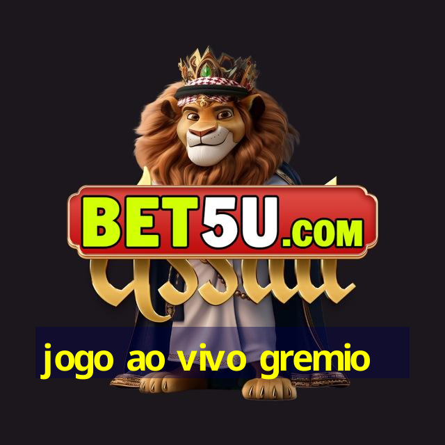 jogo ao vivo gremio