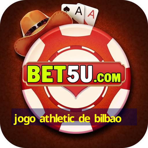 jogo athletic de bilbao