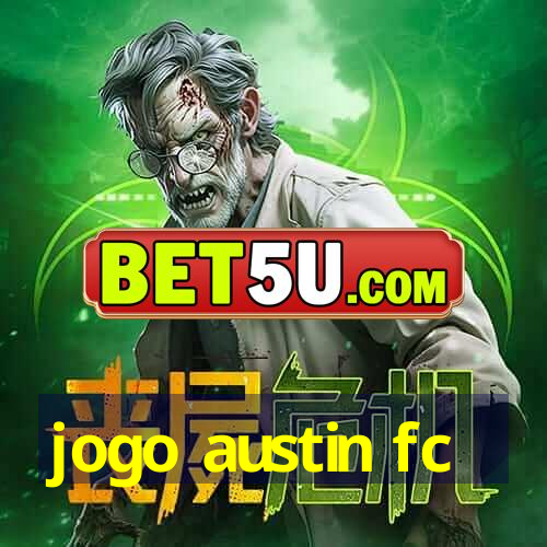 jogo austin fc