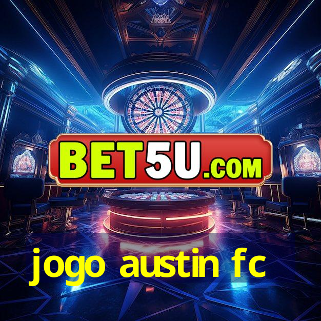 jogo austin fc