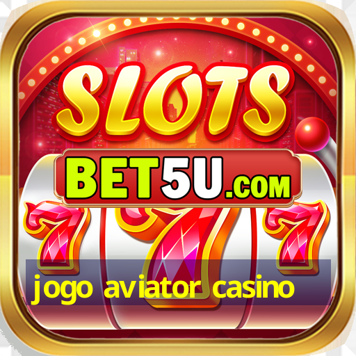 jogo aviator casino