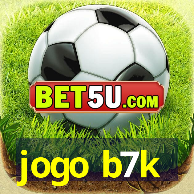 jogo b7k