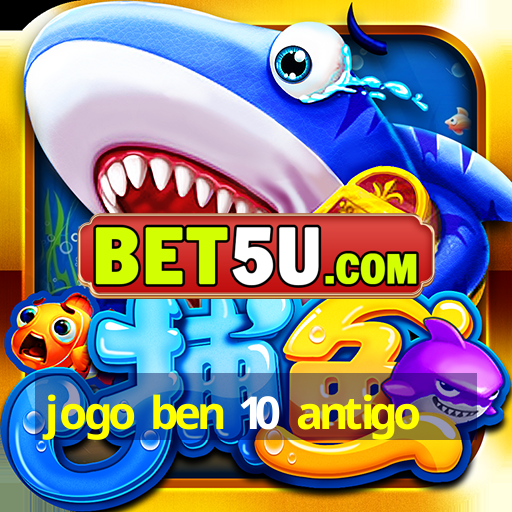 jogo ben 10 antigo