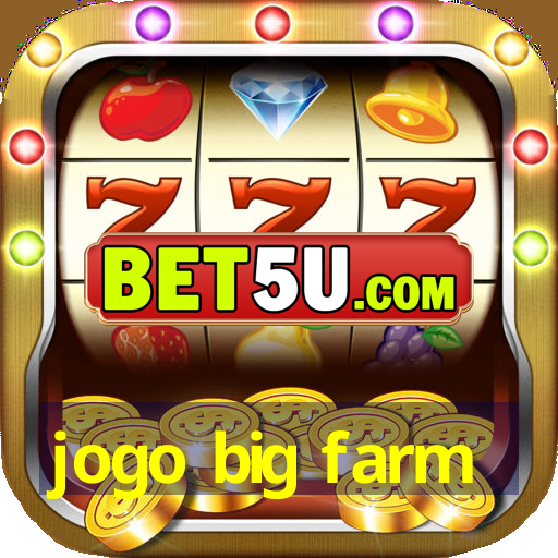 jogo big farm